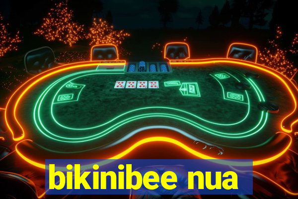 bikinibee nua